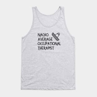 Funny Occupational Therapy Gift for OTs and OT Students Tank Top